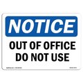Signmission Safety Sign, OSHA Notice, 7" Height, Aluminum, Out Of Service Do Not Use Sign, Landscape OS-NS-A-710-L-17070